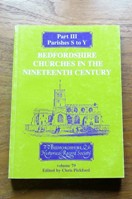 Bedfordshire Parish Churches in the Nineteenth Century: Part III - Parishes Salford to Yelden (Bedfordshire Historical Record Society - Vol 79).