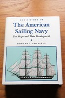 The History of the American Sailing Navy: The Ships and their Development.