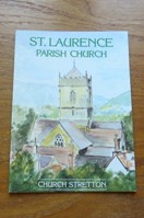 St Laurence Parish Church, Church Stretton: An Illustrated Guide and Brief History.