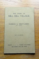 The Story of Mill Hill VIllage.