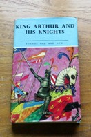 King Arthur and his Knights (Stories Old and New).