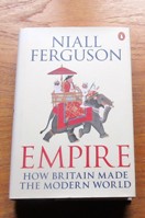 Empire: How Britain Made the Modern World.