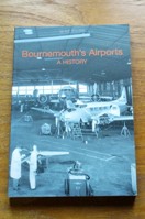 Bournemouth's Airports: A History.