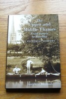 The Upper and Middle Thames - from Source to Reading: A Pictorial History.