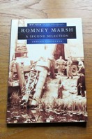 Romney Marsh: A Second Selection (Britain in Old Photographs).