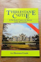 Thirlestane Castle and the Broder Country Life Museum, Lauder, Berwickshire: An Illustrated Guide.