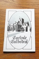 The Story of Carlisle Cathedral.