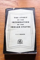 The Story of the Integration of the Indian States.