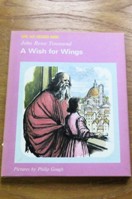 A Wish for Wings (Long Ago Children Books).