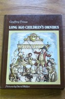 Long Ago Children's Omnibus: The Chocolate Boy, August the Fourth, The Unknown Land, The Fire Brother.