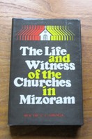 The Life and Witness of the Churches in Mizoram.