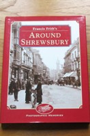 Francis Frith's Around Shrewsbury (Photographic Memories).