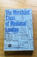 The Merchant Class of Medieval London (1300-1500).