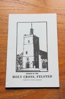 A Guide to the Parish Church of Felsted in Essex (Church of the Holy Cross).