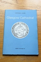 Glasgow Cathedral Official Guide.
