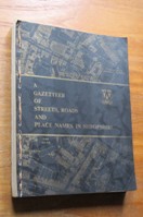 A Gazetteer of Streets, Roads and Place Names in Shropshire.