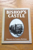 Bishop's Castle: Portrait of a Country Railway.