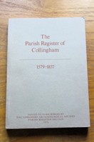 The Parish Register of Collingham 1579-1837.