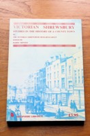 Victorian Shrewsbury: Studies in the History of a County Town.