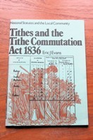 Tithes and the Tithe Commutation Act 1836.