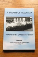 A Breath of Fresh Air: Memories of the Orthopaedic Hospital.