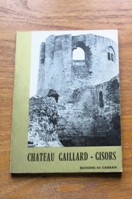 Chateau Gaillard et Gisors: Citadelles du Vexin.