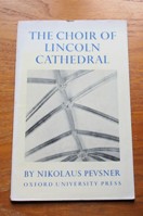 The Choir of Lincoln Cathedral: An Interpretation (Charlton Lectures on Art).