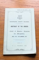 Abstract of the Orders Made by the Court of Quarter Sessions for Shropshire, July 1741-11th January 1757.