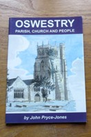 Oswestry: The Parish, its Church and its People.