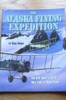 The Alaska Flying Expedition: The US Army's 1920 New York to Nome Flight.