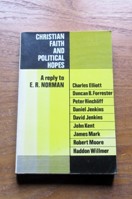 Christian Faith and Political Hopes: A Reply to E R Norman.