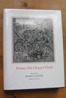 From Old Chapel Field: Selected Letters of Robin Tanner.