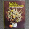 The Art of Dried and Pressed Flowers.