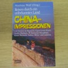 China - Impressionen: Reisen durch ein Unbekanntes Land.
