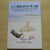 A Child's War: The German Occupation of Guernsey as Seen Through Young Eyes.