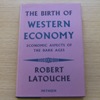 The Birth of Western Economy: Economic Aspects of the Dark Ages.