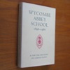 Wycombe Abbey School 1896-1986: A Partial History.