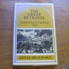 The Great Betrayal: Constantinople 1204.