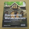 Discovering Welsh Houses: A Guide to Eighteen Architectural Gems.