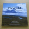 Elenydd: Hen Berfeddwlad Gymreig/Ancient Heartland of the Cambrian Mountains.