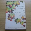 Fifty Trees of Canada East of the Rockies.