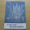 A Walk Round Hereford Cathedral.