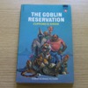 The Goblin Reservation.