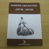 Border Cricketers 1897/98 - 1997/98.