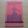 The Imperial Coronation of Charlemagne (David Murray Lectures 16).