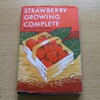 Strawberry Growing Complete.
