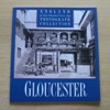 Gloucester (England of One Hundred Years Ago Photograph Collection).