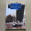 Back to the Broads (Britain in Old Photographs).