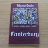 The Pilgrim's Guide to the City of Canterbury: The Official Guide and Historical Record.
