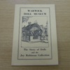 Warwick Doll Museum: The Story of Dolls and the Joy Robinson Collection.